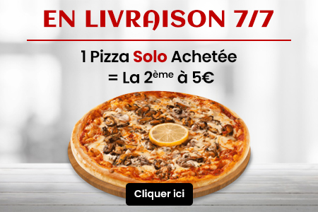 1 PIZZA SOLO ACHETEE = LA 2EME A 5 EURO