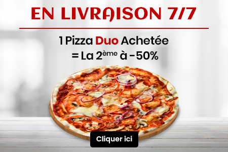 1 PIZZA DUO ACHETEE = LA 2EME A -50%