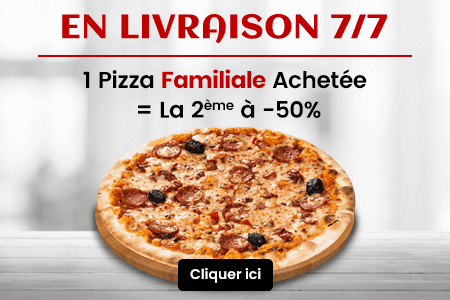 1 PIZZA FAMILIALE ACHETEE = LA 2EME A -50%